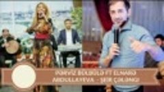 Pərviz Bülbülə &amp; Elnarə Abdullayeva - Gözəl şeir dueti.mp4
