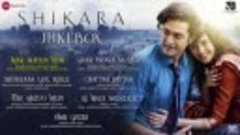 Shikara 2020  Audio Jukebox _ Aadil &amp; Sadia _ Vidhu Vinod Ch...