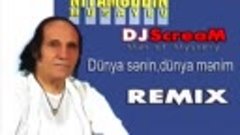Niyameddin Musayev - Dunya senin dunya menim (Remix by DJ Sc...