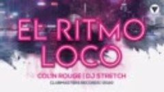 Colin Rouge, DJ Stretch - El Ritmo Loco [Clubmasters Records...