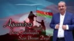 Agamirze - Bura Qarabagdir Sizin Unvan Deyil 2020(360P).mp4