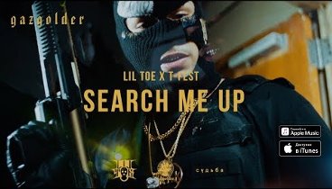 Lil Toe x T-Fest - Search Me Up