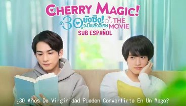 Cherry Magic! Thirty Years of Virginity Can Make You a Wizard?! - Película