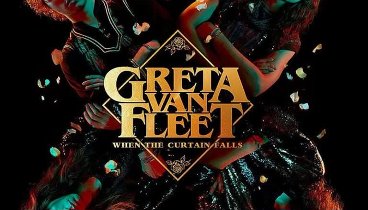 Greta Van Fleet - 2017г.(2 альбома) LP
