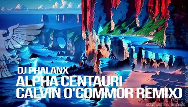 DJ Phalanx - Alpha Centauri (Calvin O'Commor Remix) [Music Video].