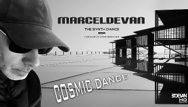 MarcelDeVan - Cosmic Dance [ Version 2018 - Italo Dance Art ]