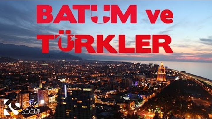 Batum ve Türkler (2015)