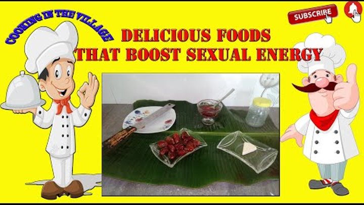COOKING IN THE VILLAGE-Accelerates sexuality.(dates)Delicious foods  ...