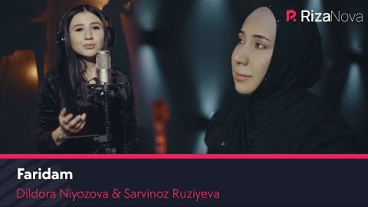 Dildora Niyozova & Sarvinoz Ruziyeva - Faridam | Дилдора Ниёзова ...