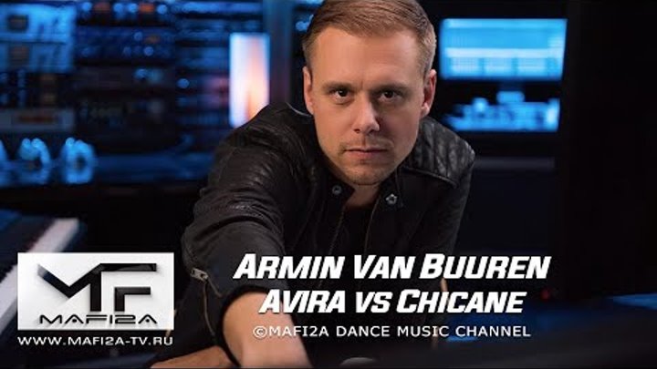 Armin van Buuren & AVIRA vs Chicane - Offshore ➧Video edited by  ...