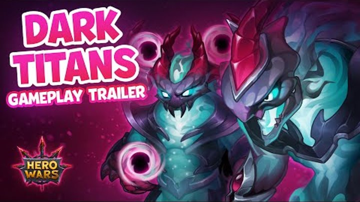 TITANS OF DARKNESS — Gameplay Trailer | Hero Wars