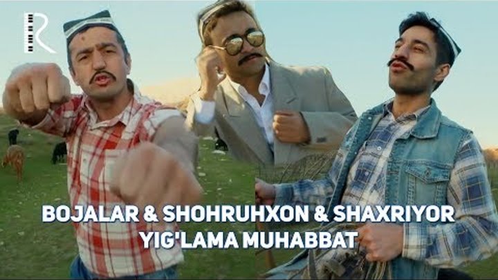 Bojalar & Shohruhxon & Shaxriyor - Yig'lama muhabbat | Б ...