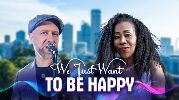 We just want to be happy | Официальный клип