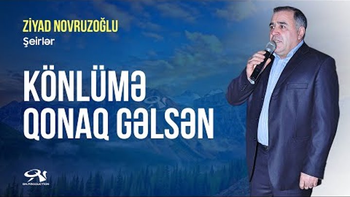 ZIYAD NOVRUZOGLU - KONLUME QONAQ GELSEN