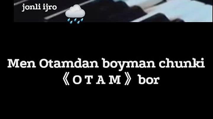 Men Otamdan boyman chunki 《 O T A M 》bor.