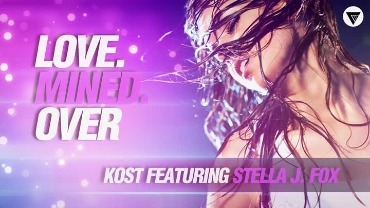 Kost Feat. Stella J. Fox - Love. Mined. Over [Clubmasters Records]