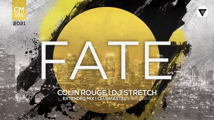 Colin Rouge, DJ Stretch - Fate [Clubmasters Records]