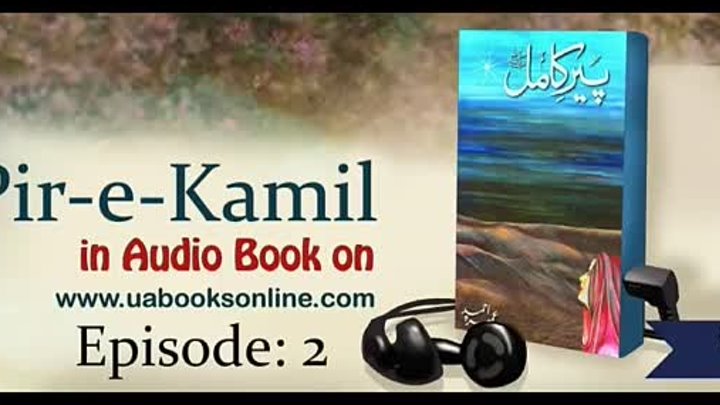 Peer'e Kamil - Umera Ahmed - Episode 02