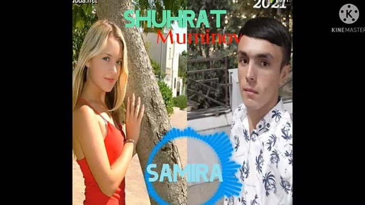 Shuhrat Muminov Samira 2021 Шухрат Муминов Самира 2021