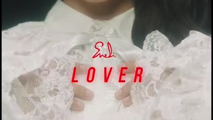 ENELI - Lover Official Video