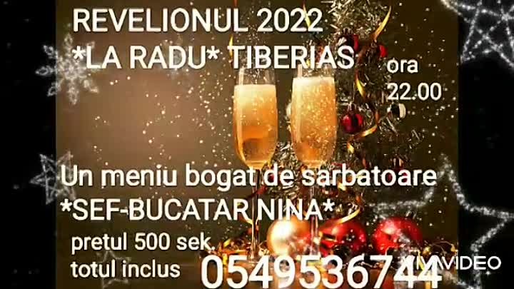 REVELIONUL 2022
*LA RADU* 
TIBERIAS 
un meniu bogat de sarbatoare de ...