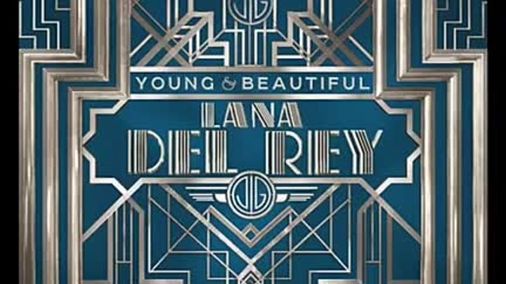 Lana Del Rey - Young And Beautiful (From The Great Gatsby Soundtrack)