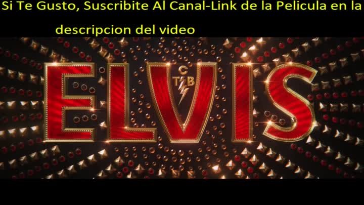 Elvis La película 2022