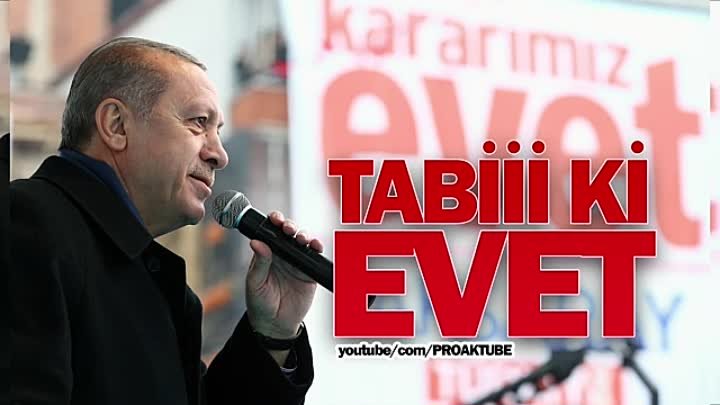 TABİİ KI EVET