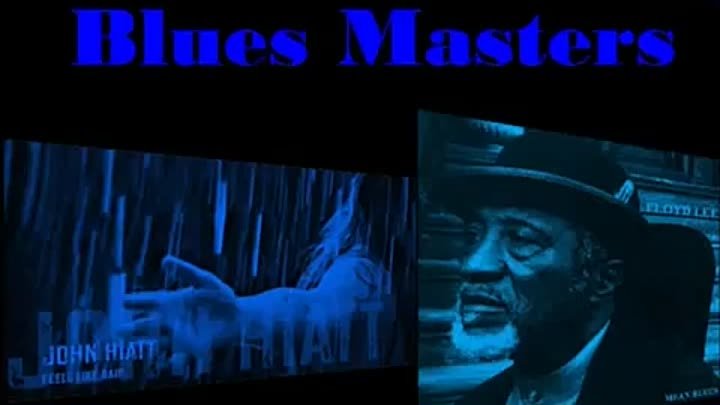 John Hiatt - Feels Like Rain ....... Floyd Lee - Mean Blues