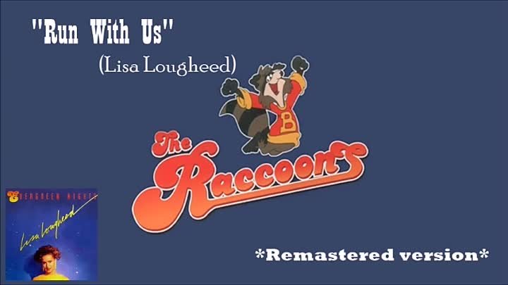 The Raccoons _Run with Us_ (Lisa Lougheed) Remastered version