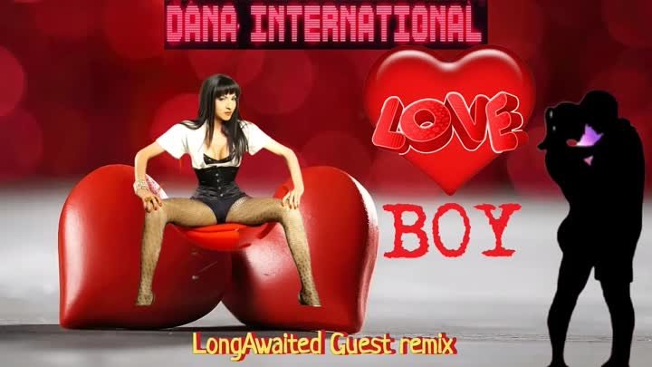 Dana Internation - Love boy (LongAwaited Guest remix)🎶💕🚶