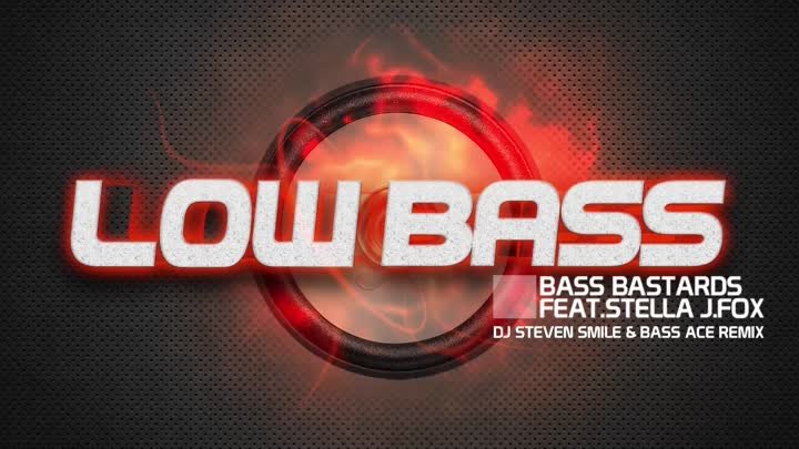 Bass Bastards Feat. Stella J. Fox - Low Bass (Remixes)  [Clubmasters ...