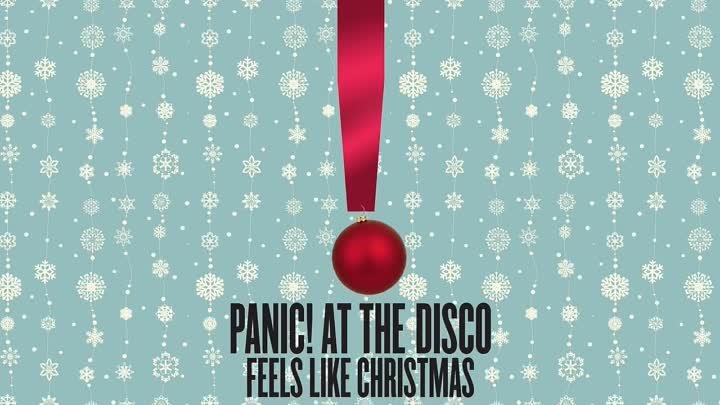 Panic! At The Disco - Feels Like Christmas