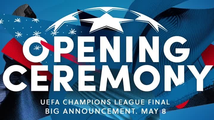 UCL_Final_Opening Ceremony