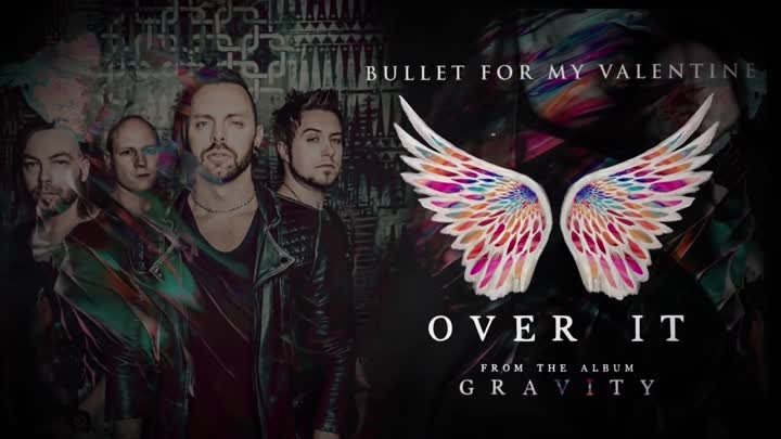 Bullet For My Valentine - Over It (Lyric Video).mp4