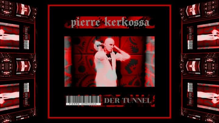 Pierre Kerkossa - Der Tunnel