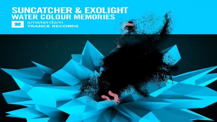 Suncatcher & Exolight - Water Colour Memories (Extended Mix) [Amsterdam Trance] Video Edit