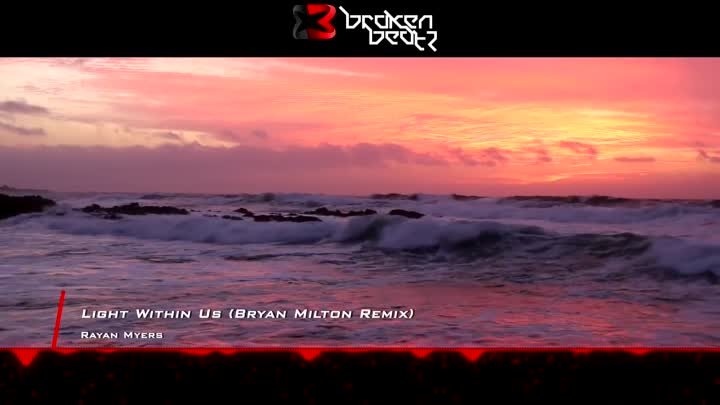 Rayan Myers - Light Within Us (Bryan Milton Remix)
