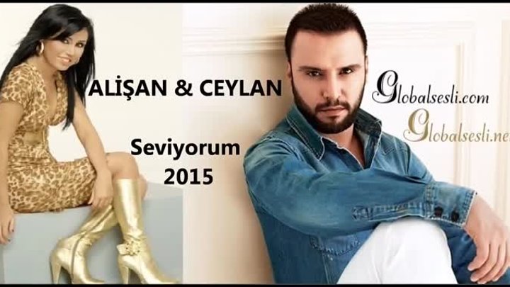 Alişan & Ceylan - Seviyorum 2015 (globalsesli.com)