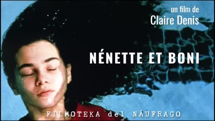 ║FdN║*NÉNETTE ET BONI* Claire Denis - 1996║SubES x DonNau║