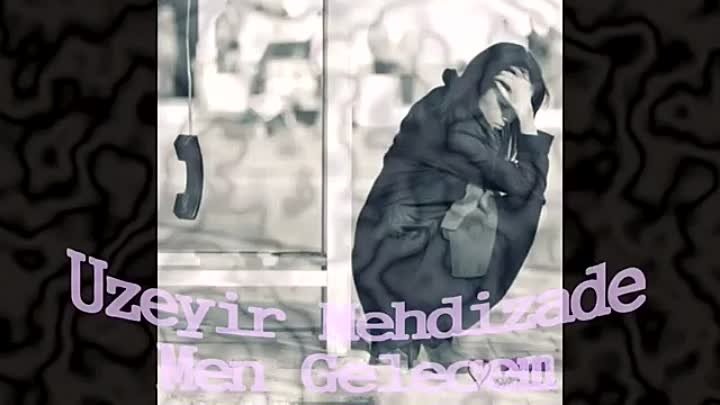 Uzeyir Mehdizade - Yenede Men Gelecem 2013-2014