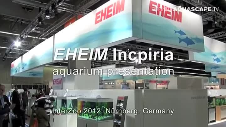EHEIM Incpiria aquarium - presentation at InterZoo 2012