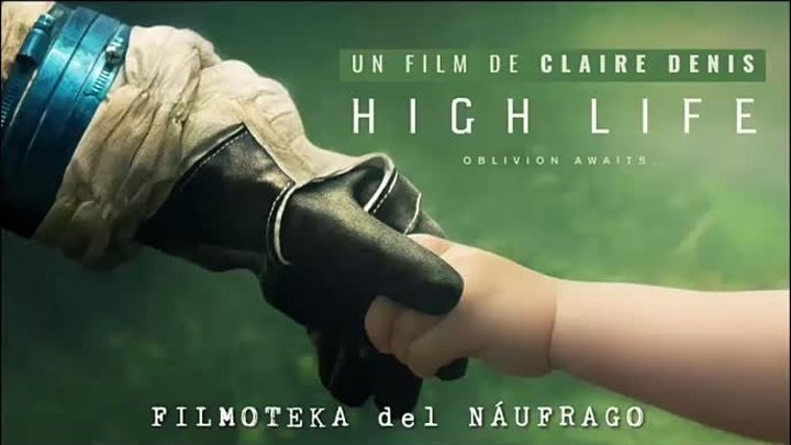 ║FdN║HIGH LIFE - Calire Denis 2018 ║SubES x DonNau║