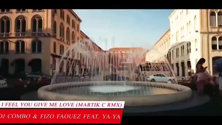 💢DJ Combo & Fizo Faouez feat. YA-YA - I Feel You Give Me Love ( ...