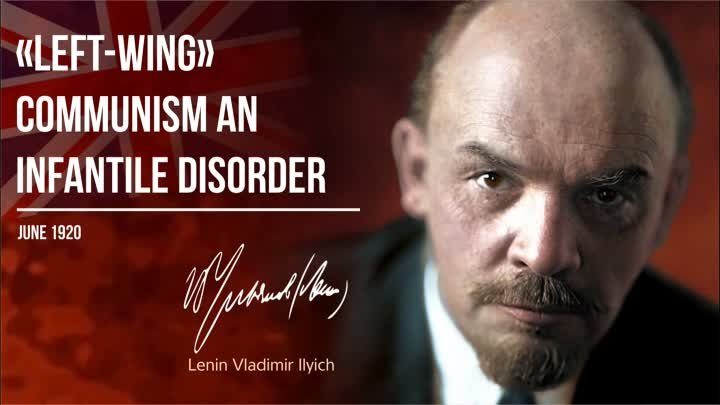 Lenin V.I. — «Left-Wing» Communism. an Infantile Disorder