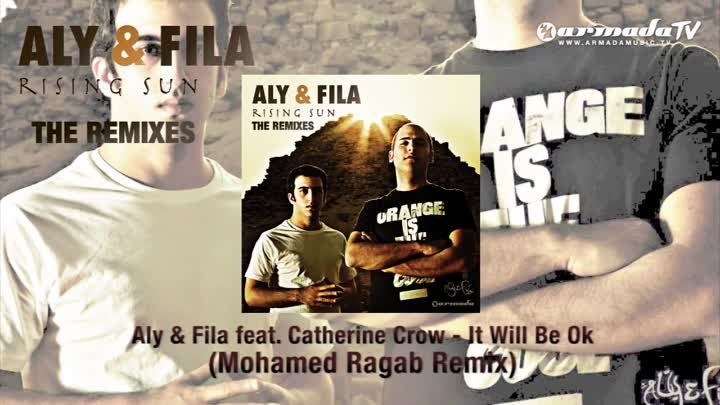 Aly & Fila feat. Catherine Crow - It Will Be Ok (Mohamed Ragab R ...