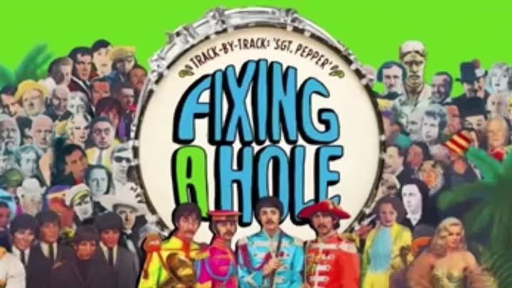 The Beatles - FIXING A HOLE (1967)