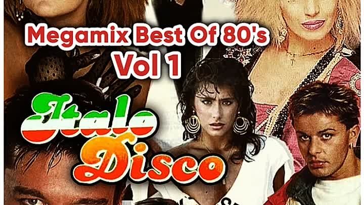 Italo Disco Megamix Best Of 80's Vol 1