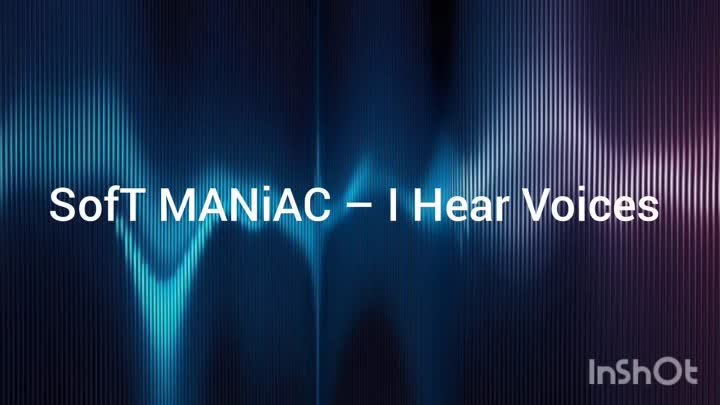 SofT MANiAC – I Hear Voices ( Extended ) Synthwave
