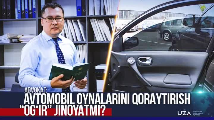 Avtomobil oynalarini qoraytirish “ogʻir” jinoyatmi ?